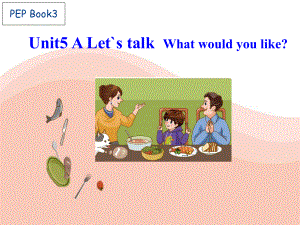 PEP小學英語四年級上冊Unit5 A Let`s talk What would you like課件.ppt