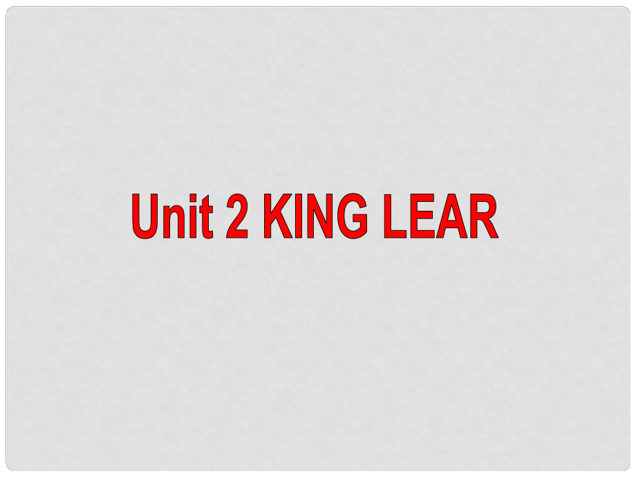 高中英語 Unit2 King Lear Reading Task1課件 新人教版選修10.ppt_第1頁