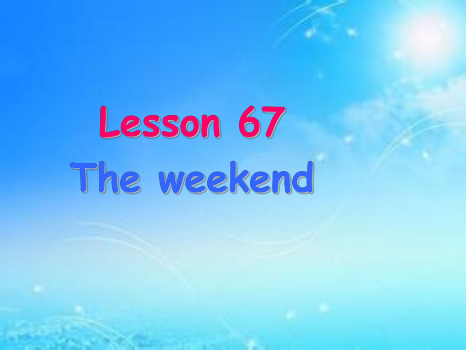 新概念英語(yǔ)第一冊(cè)Lthe weekendPPT課件_第1頁(yè)