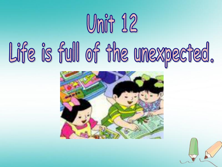 九年級英語全冊 Unit 12 Life is full of unexpected（第4課時）Section B（2a-3b） （新版）人教新目標(biāo)版_第1頁