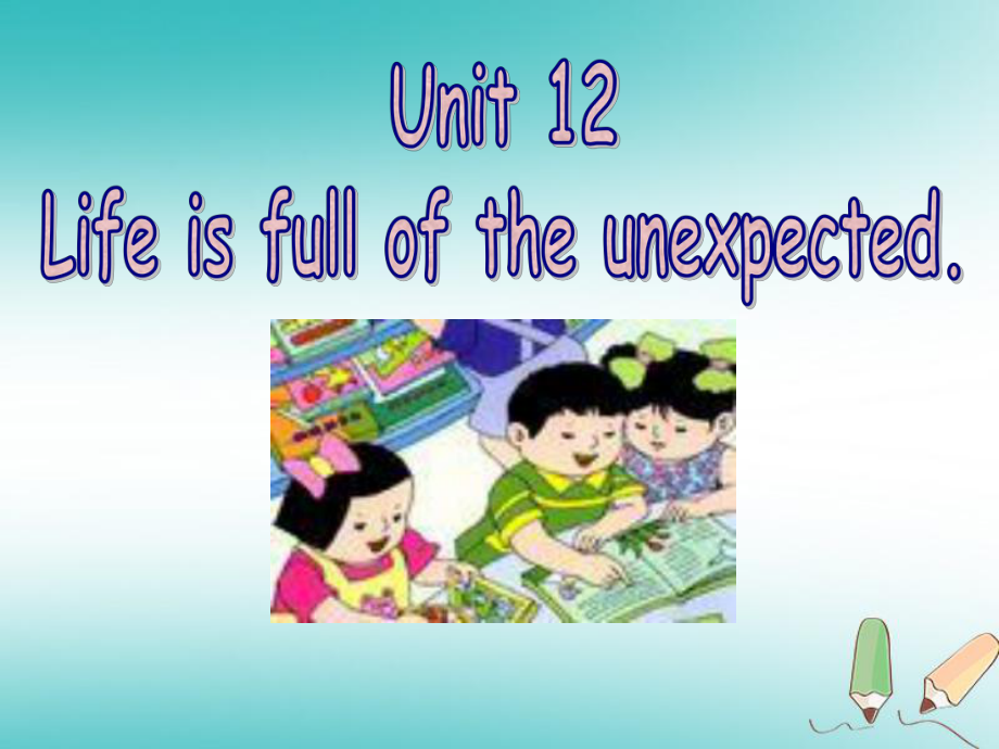 九年級(jí)英語(yǔ)全冊(cè) Unit 12 Life is full of unexpected（第2課時(shí)）Section A（3a-4c） （新版）人教新目標(biāo)版_第1頁(yè)