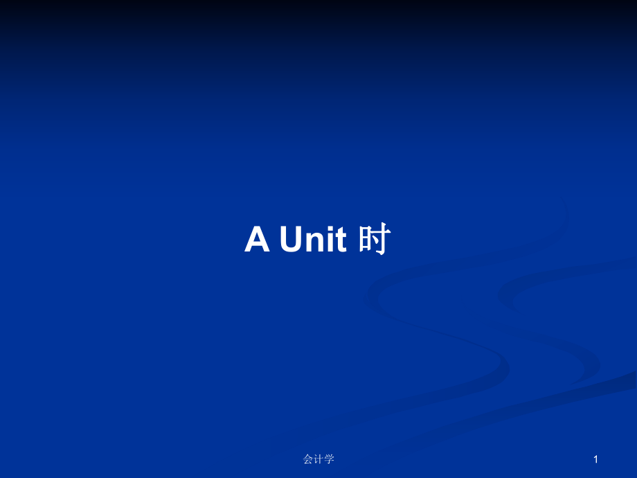 A Unit 时PPT学习教案_第1页