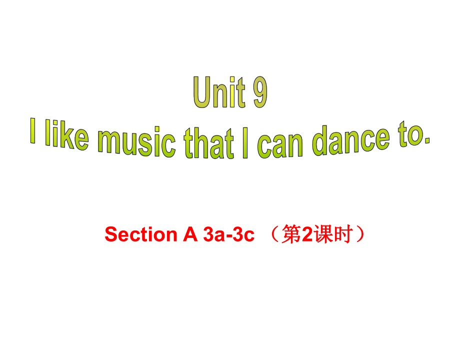 最新最新九年级 英语Unit9_Section_A_3a-3c课件_第1页