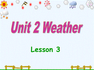 二年級下冊英語課件-Unit 2 Weather Lesson 3人教（新起點(diǎn)）（2021秋） (共15張PPT)