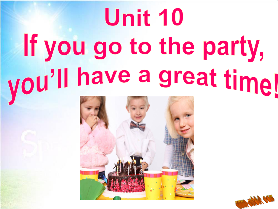 2013最新版新目标英语八年级上Unit_10_If_you_go_to_the_party___you'll_have_a_great_time全单元课件_第1页