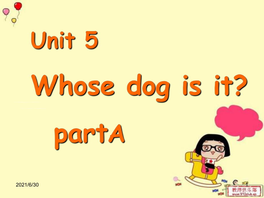 Unit5A Whose dog is it partA課件_第1頁(yè)