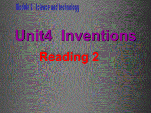八年级英语上册-Unit-4-Inventions-Inventions-Reading-2课件-新版牛津深圳版