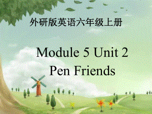外研版三年级起始module6Unit1penfriends课件