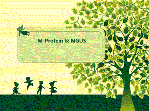 医学交流课件：M-Protein & MGUS