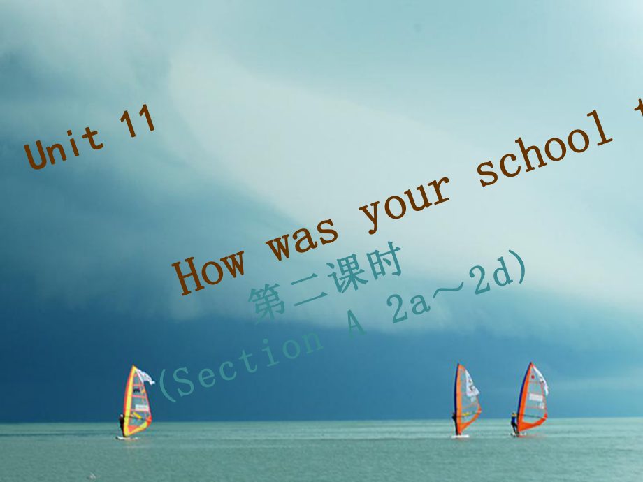 七年級英語下冊 Unit 11 How was your school trip（第2課時）Section A（2a-2d）習題 （新版）人教新目標版_第1頁