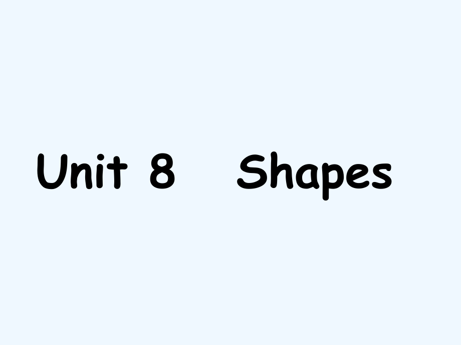 Unit 8 Shapes 课件 3.ppt_第1页