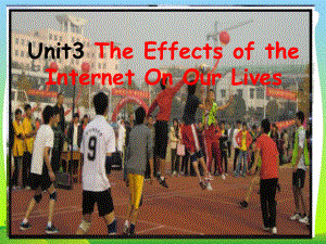 M7U3+The+Effects+of+the+Internet+On+Our+Lives