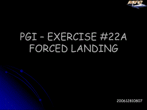 飞机培训课件英文版：EX#22A FORCED LANDING