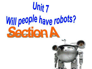 2013新版人教新目标八年级上期英语_Unit7_Will_people_have_robots全单元课件