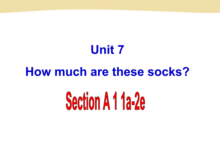 教育专题：Unit7SectionA-1_第1页