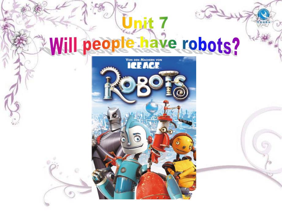 unit_7_Will_people_have_robots_section_A李芳.ppt.ppt_第1页