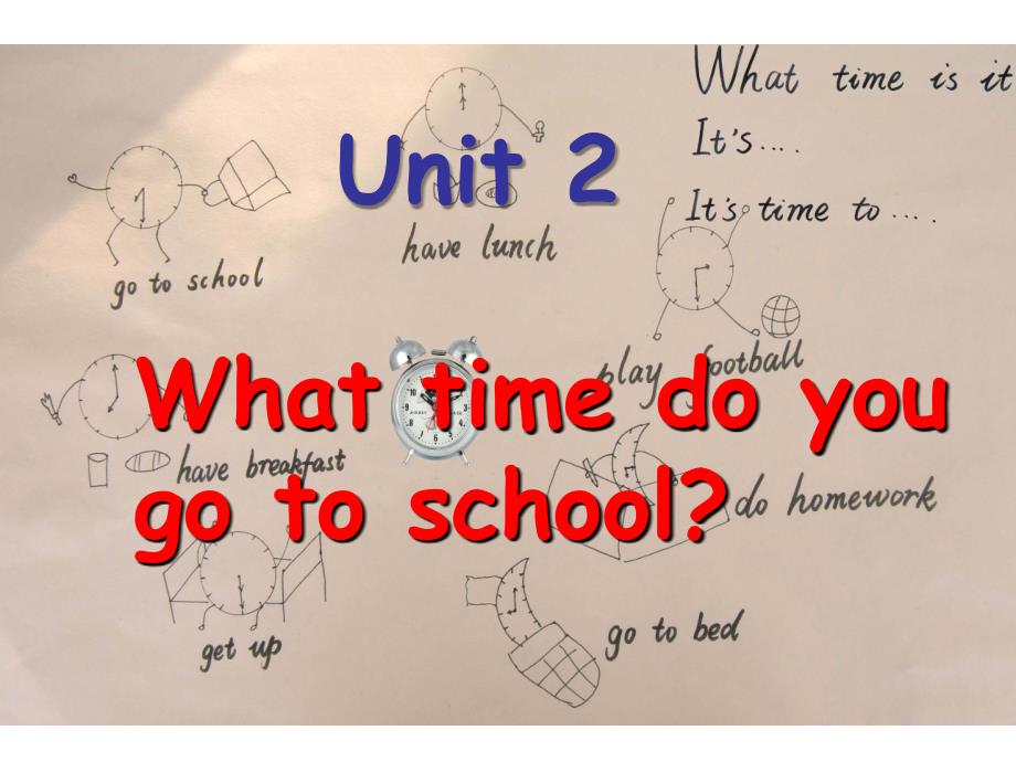 2013 人教版 七年级下 Unit 2 What time do you go to school_第1页