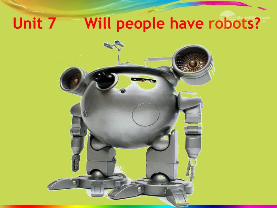 2013年秋八年级英语上册_Unit_7_Will_people_have_robots课件_(新版)人教新目标版55306_第1页