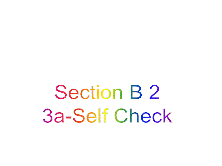 Unit_11_How_was_your_school_trip_Section_B 3a--self check_第1页