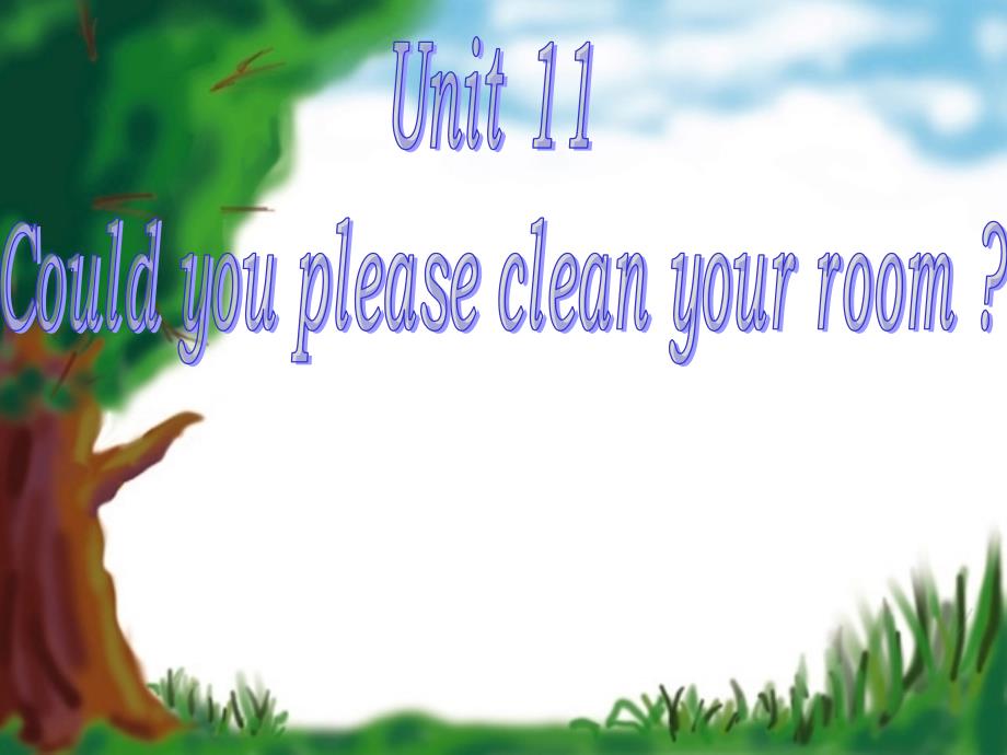 Unit_11_Could_you_please_clean_your_room__3a-4课件_第1页