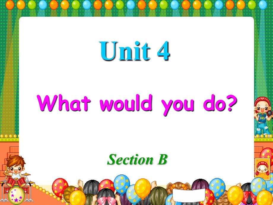 中考英语Unit 4 What would you do_第1页