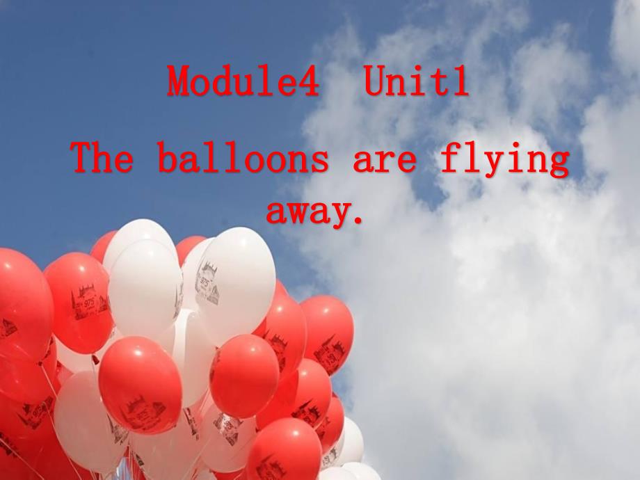 Unit1Theballoonsareflyingaway!_第1页