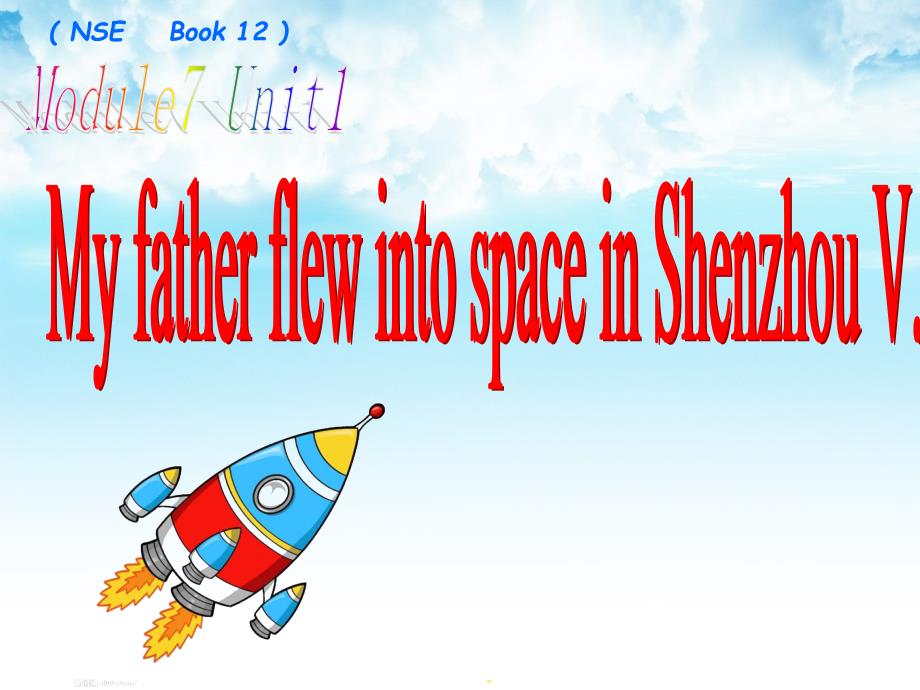 Unit1MyfatherflewintospaceinShenzhouV._第1页