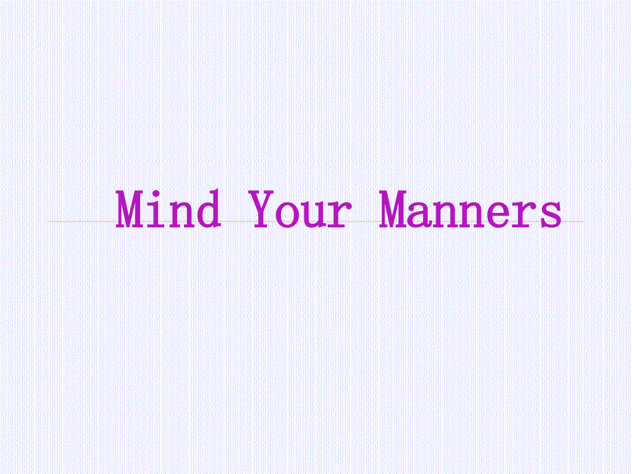 Lesson2MindYourManners (3)_第1页