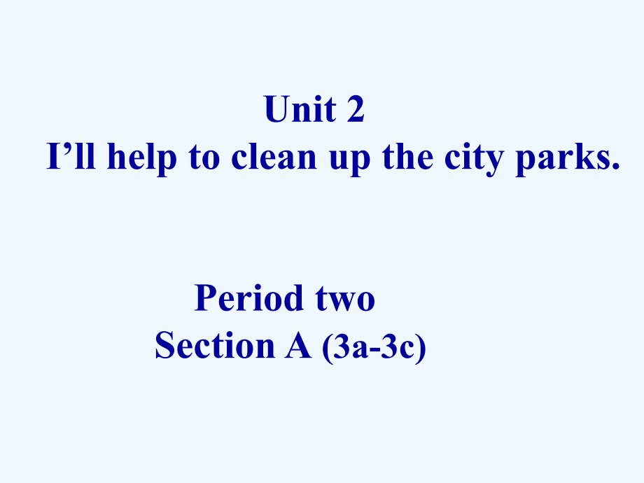 英语人教版八年级下册Unit 2 第二课时（Section A 3a-3c）_第1页