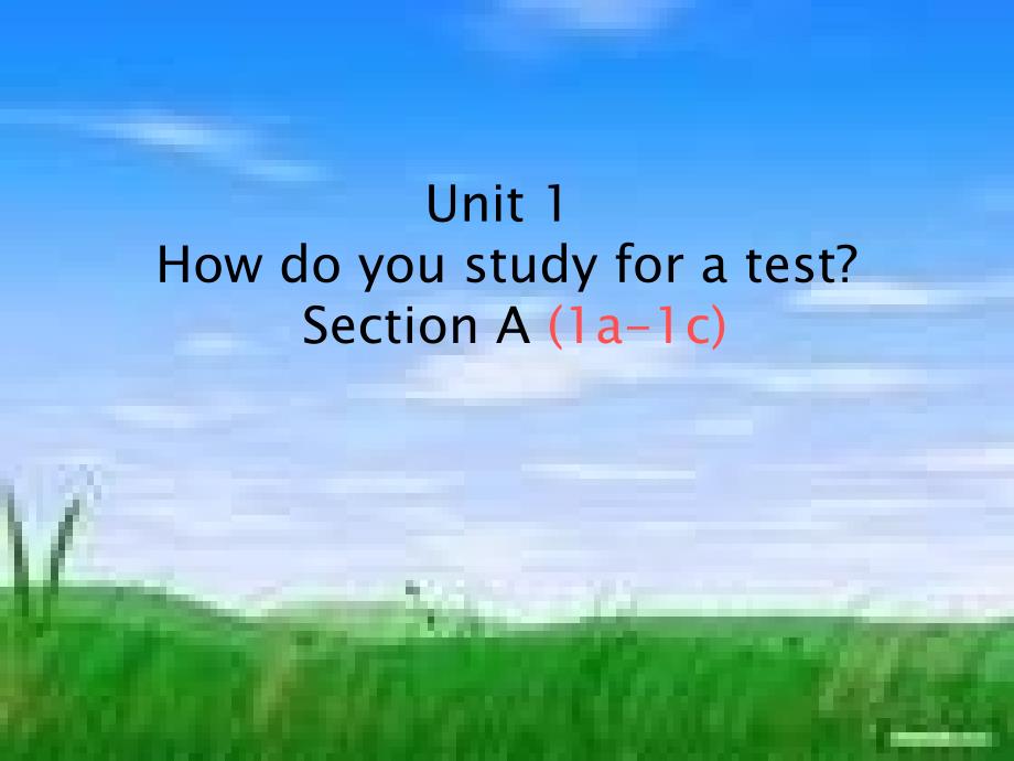 九年级unit1HowdoyoustudyforatestSectionA(1a-1c)_第1页