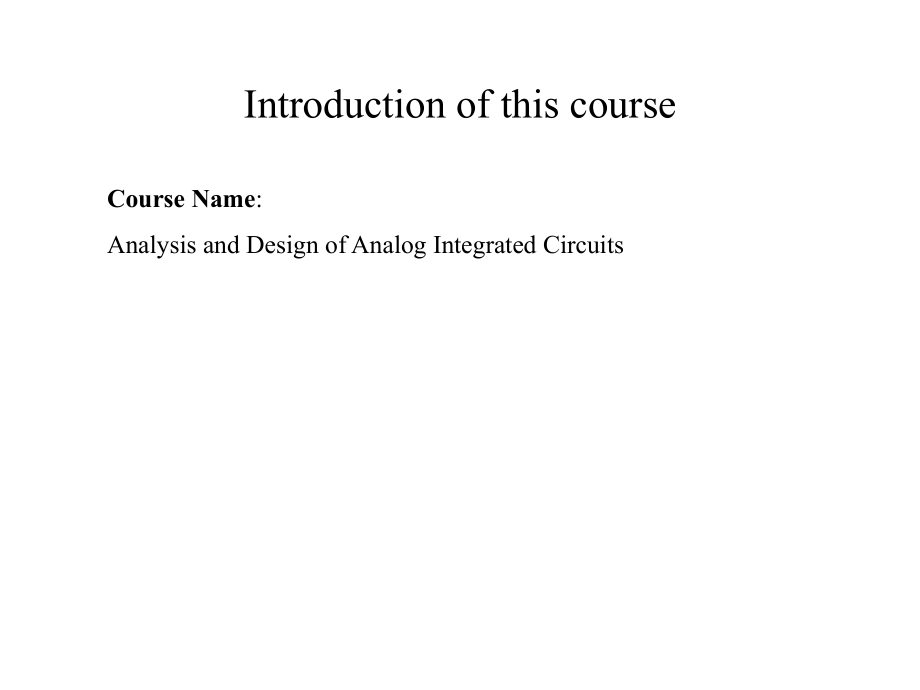 模拟集成电路的分析与设计：Chapter 1-Introduction_第1页
