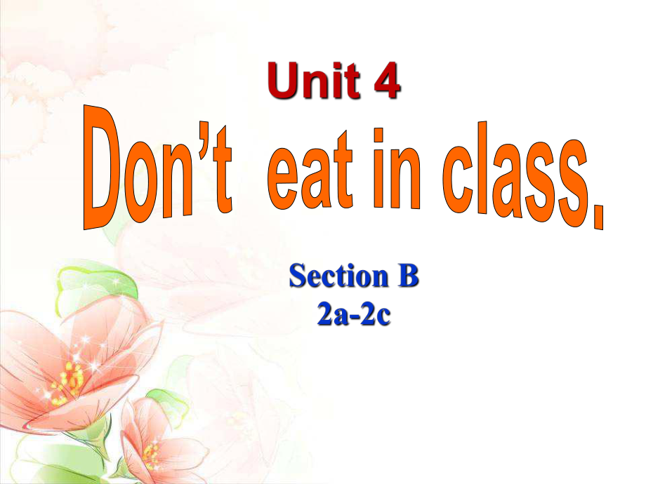unit4-Don't-eat-in-class-section-B(2a-2c)PPT优秀课件_第1页