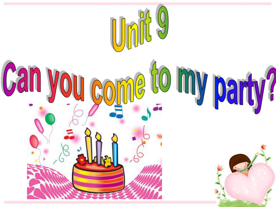 2013最新版新目标英语八年级上期Unit_9_Can_you_come_to_my_party_全单元课件_第1页