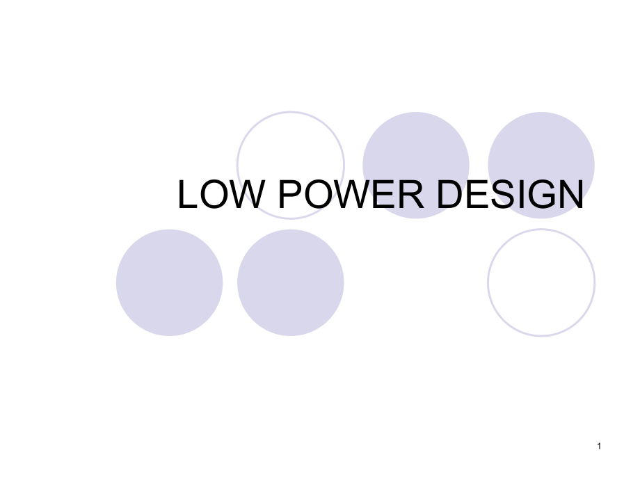 LOW-POWER-DESIGNPPT优秀课件_第1页