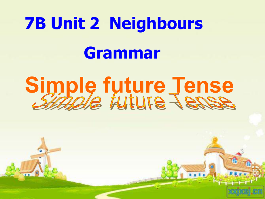 英语-7B UNIT2 NEIGHBOURS GRAMMAR 一般将来时课件_第1页