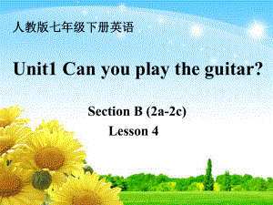 Unit1 Can you play the guitar section b(2a-2c)課件