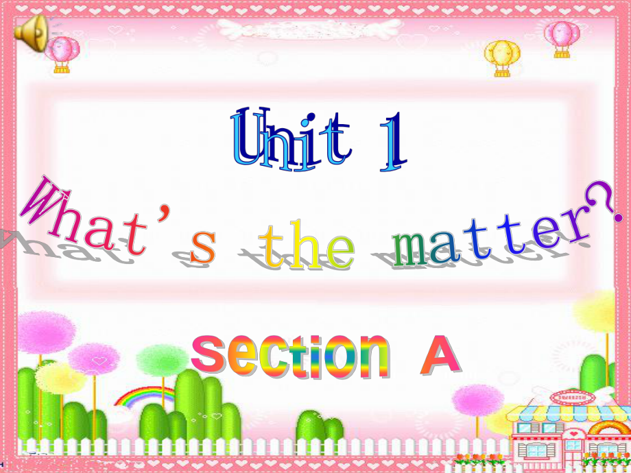 2014_最新课件_Unit1____What’s_the_matter_Section_A_第1页