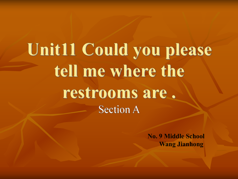 _初三英语《Unit_11_Could_you_please_tell_me_where_the_restrooms_are》PPT课件_王建红_第1页