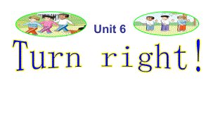 2016秋湘少版英語四年級(jí)上冊(cè)u(píng)nit 6《turn right》課件2