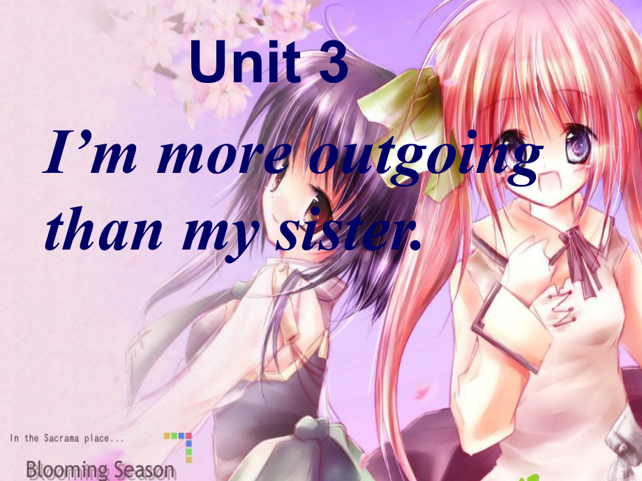 八年级英语上册 Unit 3 I'm more outgoing than my sister（第6课时）Section B（3a-self check） （新版）人教新目标版_第1页