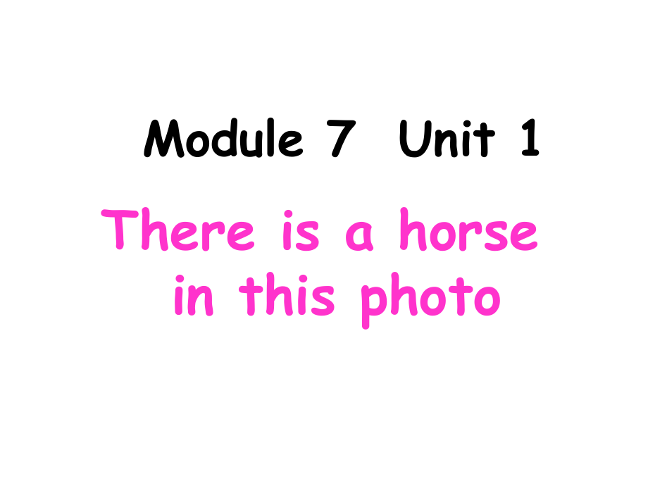 外研版三起四上Module 7Unit 1 There is a horse in this photoppt課件3_第1頁(yè)