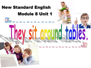 外研版一起五上Module 8Unit 1 Children often sit around tablesppt課件1