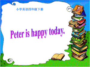 湘少版英語四下Peteris happy todayPPT課件