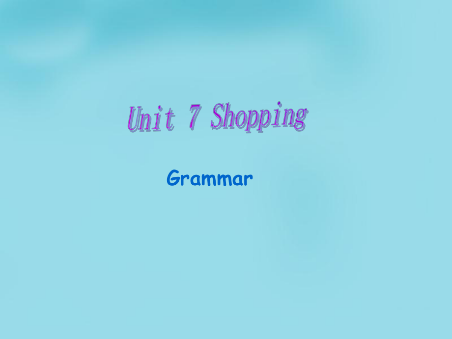 译林版初一英语上册--Unit 7 Shopping grammar-（牛津）_第1页