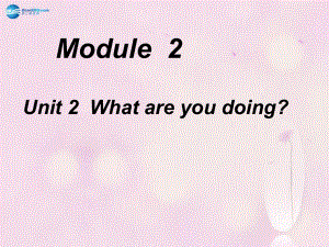 最新四年级英语上册Module2Unit2Whatareyoudoing课件6