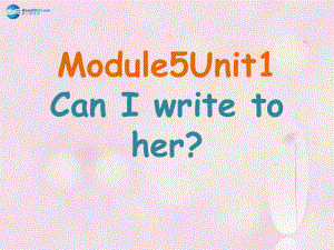 最新六年级英语上册Module5Unit1Unit1CanIwritetoher课件4