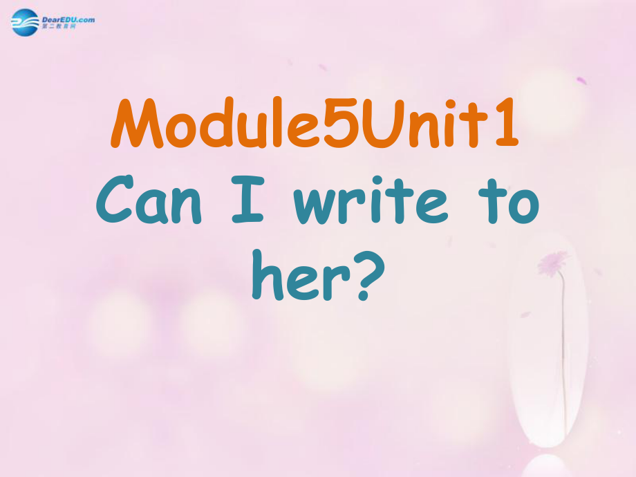 最新六年级英语上册Module5Unit1Unit1CanIwritetoher课件4_第1页