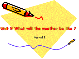 廣東版(開(kāi)心)五下Unit9 What will the weather be likeppt課件