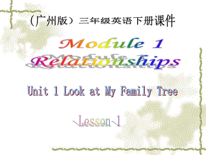 廣州版英語三下Module1 Unit1 Lesso 1PPT課件1