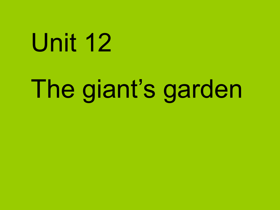 上海教育版英語五年級下冊Module 4 Unit 12the giant’s gardenppt課件[www.7cxk.net]_第1頁